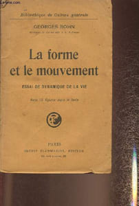 La forme et le mouvement- Essai de dynamique de la vie