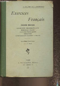 Exercices français- Cours moyen, exercces gramaticaux, morceaux choisis, lecture expliquée, rédaction, composition d'après l'image