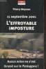 11 Septembre 2001, l'effroyable imposture- aucun avion ne s'est écrasé sur le Pentagone!. Meyssan Thierry