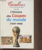 Cambras (le vin de la terre de France) vous offre- L'Histoire des coupes du monde (1930-1998). Collectif