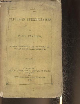 Causeries Guernesiaises- Edition Acompagnée De Dix Lettres En Anglais Sur Des Sujets Littéraires. Stapfer Paul