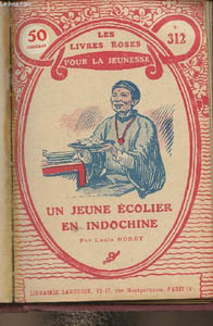 "Un jeune écolier en Indochine (Collection ""Les livres roses pour la jeunesse n°312)"