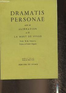 Dramatis personae suivi de Aliénation et de La mort de Synge