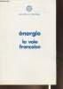 "Energie: La voie française (Collection ""Dossiers énergie et matières""n°22)". Ministère de l'industrie