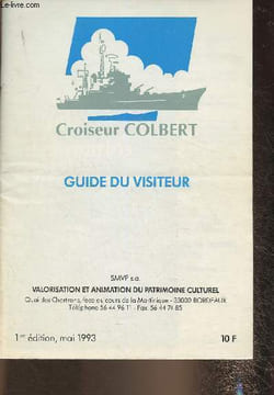 Guide du visiteur- Croiseur Colbert, mai 1993. Collectif