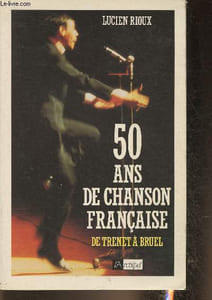 50 ans de chanson française de Trenet à Bruel