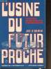 L'usine du futur proche - Statégies internationales d'automatisation. Le Quément Joël