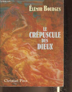 "Le crépuscule des Dieux suivi de lettres inédites à Anna Braunerowa (Collection ""Vers 1900"")"