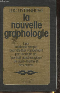 "La nouvelle graphologie- Une méthode simple pour dresser rapidement, par l'écriture, un ""portrait psychologique"" de vous-même et des autres (Collection ""La nuit des mondes"")"