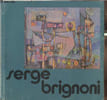 Serge Brigoni - Dauer der Ausstellung vom 8 juli bis 2 september 1979. Collectif