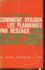 Comment utiliser les plannings par réseaux- Pert pert-cost ramps chemin critique. Woodgate Harry Samuel