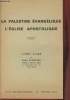 La Palestine Evangéliste, L'Eglise Apostolique- Livret-Guide. Ridouard André