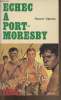 "Echec à port-Moresby (Collection ""Feu"" n°186)". Delaite Robert