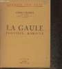 "La Gaule, province romaine (Collection ""Connais ton pays"")". Grenier Albert