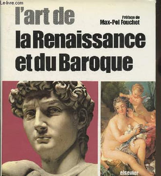 L'art de la Renaissance et du Baroque. Fouchet Max-pol, Collectif