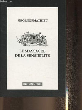 Le massacre de la sensibilité. Mathieu Georges