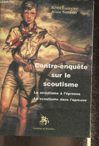 Contre-enquête sur le scoutisme- Le scoutisme à l'épreuves, le scoutisme dans l'épreuve