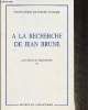 A la recherche de Jean Brune- Les cahiers de l'Algérianisme n°3. Dessaigne Francine