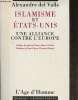 "Islamisme et Etat-Unis- Une alliance contre l'Europe (Collection ""Mobiles géopolitiques"")". Del Valle Alexandre