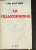 La Francophobie- Essai. Delcroix Eric