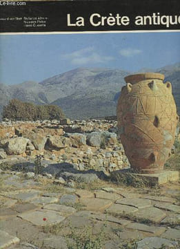 "La crète antique (Collection ""Bibliothèque des guides bleus"")". Alexiou Stylianos, Platon Nikolaos, Guanella H.