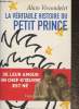La véritable histoire du Petit Prince. Vircondelet Alain