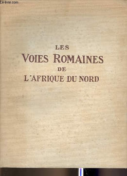 Les voies romaines de l'Afrique du Nord. Salama Pierre
