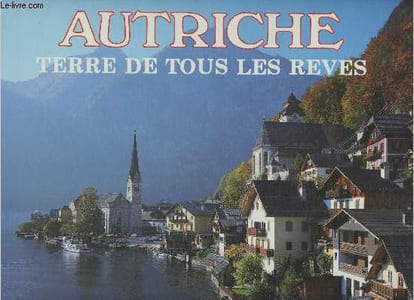 Autriche, terre de tous les rêves