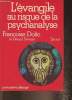 L'évangile au risque de la psychanalyse- Tome II. Dolto François, Séverin Gérard