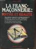 La Franc-Maçonnerie: mythe et réalité. Mary Roger Luc
