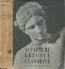 La sculpture Grecque Classique Tomes I et II (2 volumes). Charbonneaux Jean