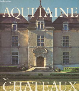 L'Aquitaine des Châteaux