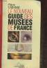 Le nouveau guide des musées de France. Cabanne Pierre