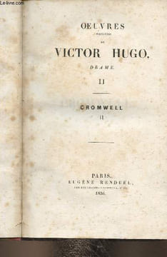 Oeuvres complètes de Victor Hugo Drame II- Cromwell Tome II. Hugo Victor