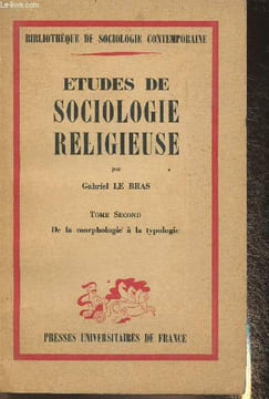 Etudes de sociologie religieuse Tome II(Seul): De la morphologie à la typologie. Le Bras Gabriel