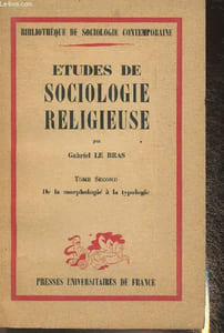 Etudes de sociologie religieuse Tome II(Seul): De la morphologie à la typologie
