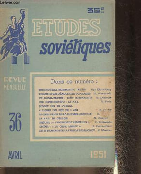 "Etudes soviétiques n°36 Avril 1951-Sommaire: Une nouvelle Wehrmacht? Jamais!- Staline et les démocraties populaires- Un social-traître: Kurt ...