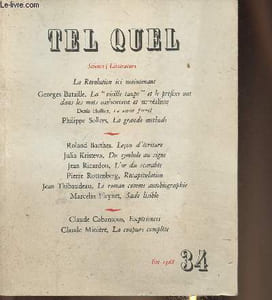"Tel Quel n°34- Eté 1968-Sommaire: La Révolution ici et maintenant, La ""Vieille taupe"" et le préfixe sur dans les mots surhomme et surréaliste par Georges Bataille- Le savoir formel par Denis Hollier- La grande méthode par Philippe Sollers- Du symbole au"