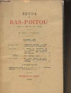 "Revue du Bas-poitou 56e année-4e livraison- Octobre 1943-Sommaire:Incidences et destinées, la Mort de Pouchkine et de Lermontoff par Boris des Aubrys- A propos du centenaire de ""L'Histoire de la Vendée militaire"": deux lettres de Crétineau-Joly- une lettr"