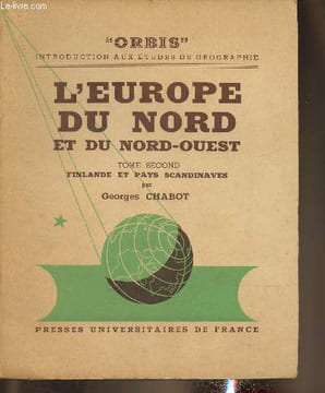 "L'Europe du Nord et du Nord-Est- Tome II: La Finlande et les pays scandinaves (Collection ""Orbis"")". Chabot Georges, Guilchier André, ...