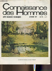 Connaissance des Hommes- Arts, science, techniques n°42- Automne 1971-Sommaire: America Mythica par Michel Suffran -Sursis au désespoir par Henri Petit- Un montreur de jour par Yves Frontenac- Des raisons d'écrire par Roger Bésus- etc.