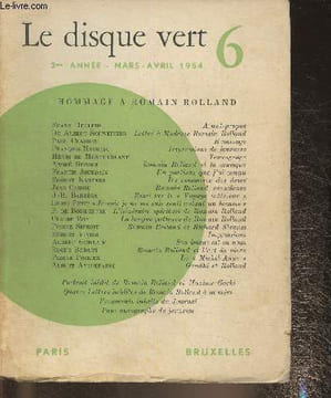 Le disque vert n°6- 2ème année- Mars/Avril 1954-Sommaire: Hommage à Romain Rolland- Lettre à Mme Romain Rolland par le Dr. Albert Schweitzer- Hommage ...
