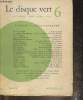 Le disque vert n°6- 2ème année- Mars/Avril 1954-Sommaire: Hommage à Romain Rolland- Lettre à Mme Romain Rolland par le Dr. Albert Schweitzer- Hommage ...