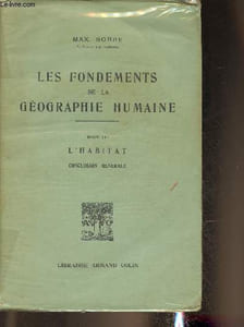 Les fondements de la géographie humains Tome III: L'habitat, conclusion générale