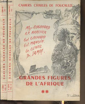 Grandes figures de l'Afrique Tomes I et II (2 volumes) -Les cahiers Charles de Foucauld n°29-32 Série 8. Rops Daniel, Valriant Jane, Général Réquin, ...