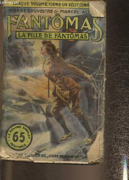 Fantômas- La fille de Fantômas. Souvestre Pierre, Allain Marcel