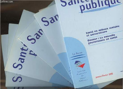 Santé publique Vol 22- n°1 à 6(6 volumes) Janvier à Décembre 2010-Sommaire: Santé en milieux scolaire et universitaire- Dossier: La nouvelle ...