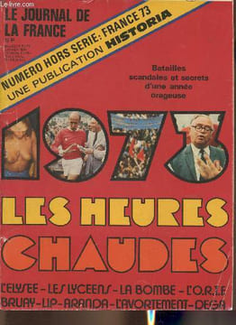 Le journal de La France- N° hors série: France 73-Sommaire: L'avortement par Philippe Bernier-La Bataille électorale par Jean Delamotte- Marchais, ...