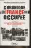 Chronique d'une France occupée 1940-19455- Les rapports confidentiels de la gendarmerie. Pontaut Jean Marie, Pelletier Eric