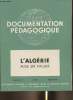 Documentation pédagogique n°50 et 51- Mai-Juin 1955 (2 volumes) L'Algérie, paysages et vie indigène+ Mise en valeur. Collectif
